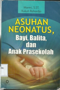 Image of Asuhan neonatus bayi, balita, dan anak prasekolah